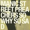 Manic Street Preachers : So why so sad