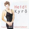 Kyrö, Heidi : Tuut mua rakastamaan