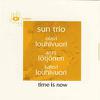 Sun Trio : Time is now