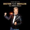 Bohlen, Dieter : Dieter feat. Bohlen (Das mega album)