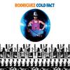 Rodriguez : Cold fact