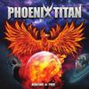 Phoenix Titan : Avatar Of Fire
