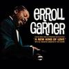 Garner, Erroll : A new kind of love