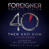 Foreigner : Double Vision: Then and Now
