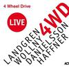 Danielsson, Lars / Landgren, Nils / Haffner, Wolfgang / Wollny, Michael : 4 wheel drive live