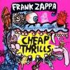 Zappa, Frank : Cheap thrills