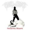 Tsatthoggua : Hosanna Bizarre