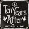 Ten Years After : Naturally Live