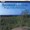 V/A : Isänmaan Lauluja - Songs of the Fatherland