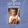 Santana : Best of the Early Years