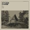 Other Lives : For Their Love