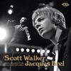 Walker, Scott / Brel, Jacques : Scott Walker Meets Jacques Brel