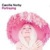 Norby, Caecilie : Portraying - very best of