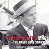 Sinatra, Frank : Frank Sinatra Sings The Great Love Songs