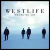 Westlife : Where We Are