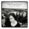 Cranberries : Dreams: The Collection