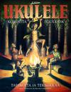 Julkunen, Arto / Rantanen, Markus : Ukulele kompista sooloon