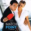 Soundtrack : Match Point (Bande Originale Du Film)