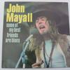 Mayall, John : Some Of My Best Friends Are Blues