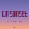Weller, Paul : On Sunset