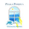 Pohjola, Pekka : Changing Waters