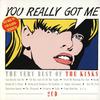 Kinks : You Really Got Me - The Very Best Of The Kinks