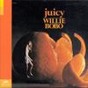 Bobo, Willie : Juicy