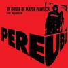 Pere Ubu : By Order of Mayor Pawlicki - Live In Jarocin