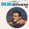 Dick Dale And His Del-Tones : King of the surf guitar