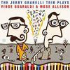 Jerry Granelli Trio : The Jerry Granelli Trio Plays Vince Guaraldi And Mose Allison