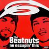 Beatnuts : No Escapin' This