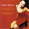 Varjus, Saija : Tähtiin Kirjoitettu