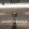 Cave, Nick : Idiot Prayer: Alone at Alexandra Palace