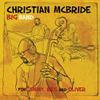McBride, Christian / Christian Mcbride Big Band : For Jimmy, Wes, & Oliver