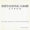 Soundtrack : She's Having A Baby (Original Motion Picture Soundtrack)