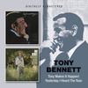 Bennett, Tony : Tony Makes It Happen!/Yesterday I Heard the Rain