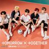 Tomorrow X Together : Drama