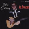 Orbison, Roy : In dreams