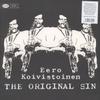 Koivistoinen, Eero : The Original Sin