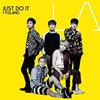 FTISLAND : Just Do It