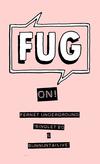 Fernet Underground : Fug On!