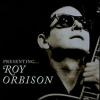 Orbison, Roy : Presenting