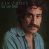 Croce, Jim : Life & Times