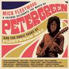 Fleetwood Mac / Mick Fleetwood And Friends : Celebrate The Music Of Peter Green And The Early Years Of Fleetwood Mac