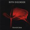 80th Disorder : Transform