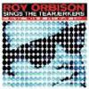 Orbison, Roy : Sings The Tearjerkers