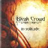 Bleak Crowd : In Solitude