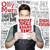 Murs, Olly : Right Place Right Time -Special edition