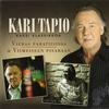 Kari Tapio : Kaksi klassikkoa - Vieras paratiisissa & Viimeiseen pisaraan