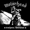Motörhead : Iron horse / born to lose